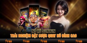 Nổ hũ Sunwin – Trải Nghiệm Đặt Cược Quay Hũ Đỉnh Cao